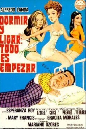 Dormir y ligar: todo es empezar's poster