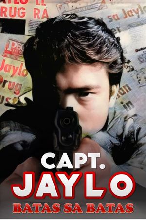 Kapitan Jaylo: Batas sa batas's poster