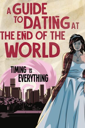 A Guide to Dating at the End of the World's poster