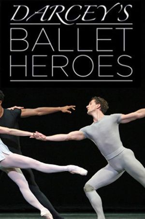 Darcey's Ballet Heroes's poster