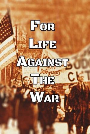 For Life, Against the War's poster