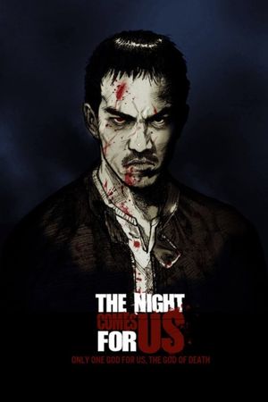 The Night Comes for Us's poster