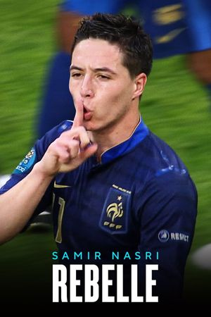 Samir Nasri : Rebelle's poster