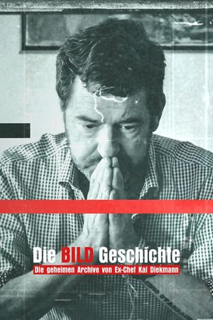 Die BILD-Geschichte - Die geheimen Archive von Ex-Chef Kai Diekmann's poster