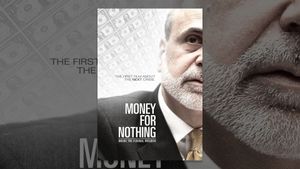 Money for Nothing: Inside the Federal Reserve's poster