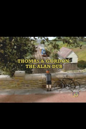 Thomas and Gordon: The Alan Dub's poster