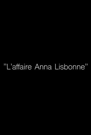 "L'Affaire Anna Lisbonne"'s poster