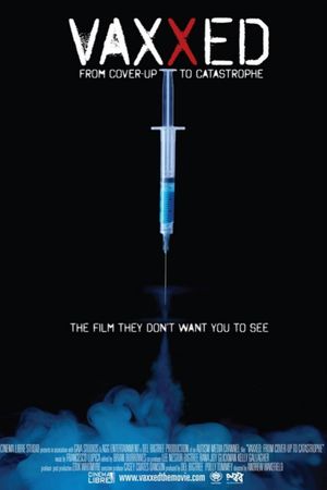 Vaxxed: From Cover-Up to Catastrophe's poster