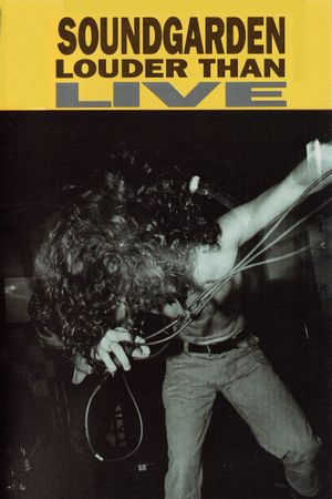 Soundgarden: Louder Than Live's poster