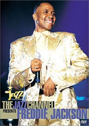 The Jazz Channel Presents Freddie Jackson's poster image