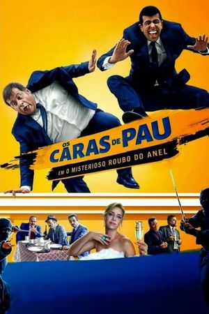 Os Caras de Pau em O Misterioso Roubo do Anel's poster