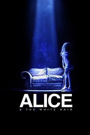 Alice & the White Hair's poster