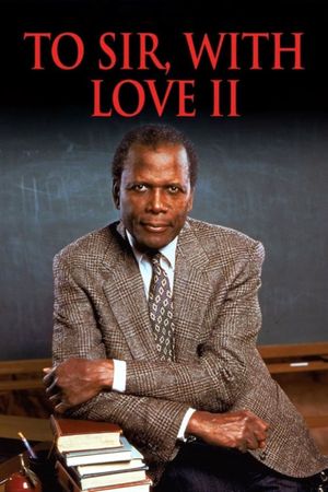 To Sir, With Love II's poster image