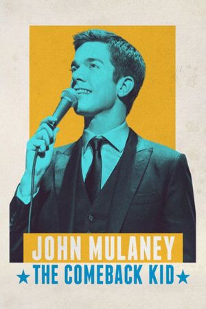 John Mulaney: The Comeback Kid's poster