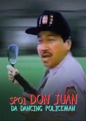 SPO1 Don Juan: Da Dancing Policeman's poster