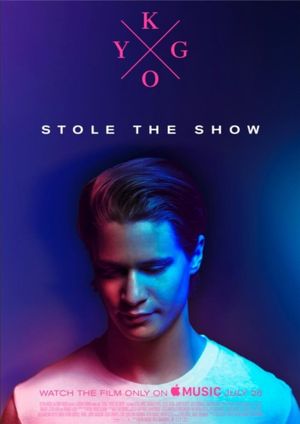 Kygo: Stole the Show's poster