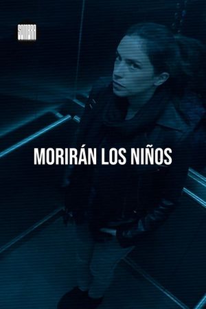 Morirán los niños's poster