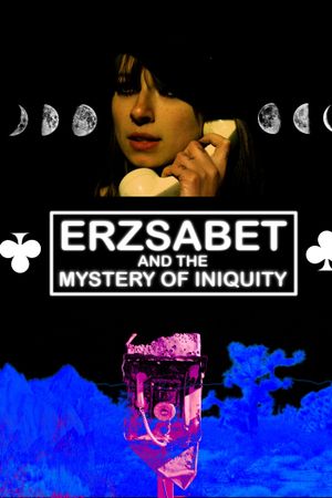 Erzsabet and the Mystery of Iniquity's poster