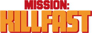 Mission: Killfast's poster