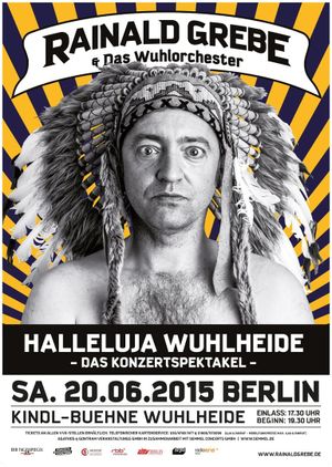 Rainald Grebe: Halleluja Wuhlheide's poster