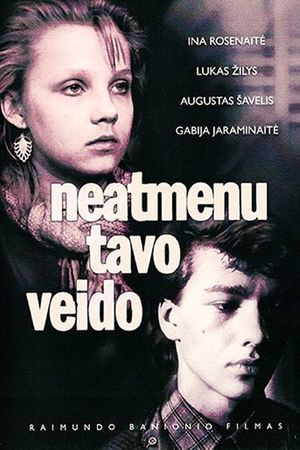 Neatmenu tavo veido's poster