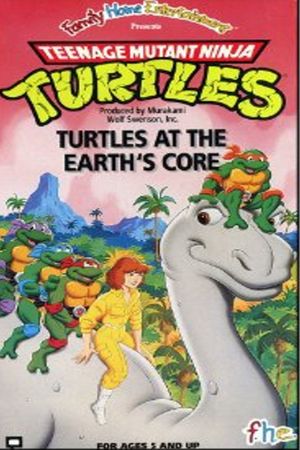 Teenage Mutant Ninja Turtles: Turtles at the Earth's Core's poster