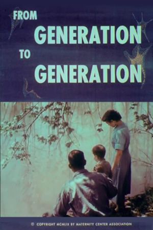 From Generation to Generation's poster