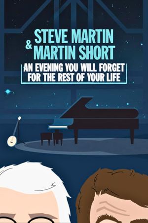 Steve Martin and Martin Short: An Evening You Will Forget for the Rest of Your Life's poster