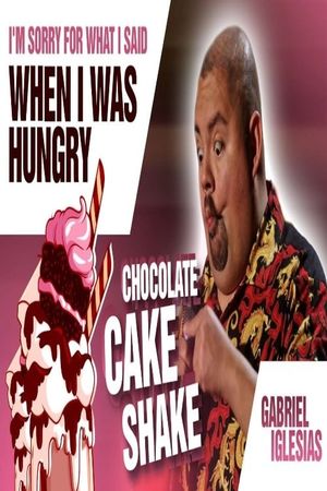 Gabriel Iglesias: I'm Sorry for What I Said When I Was Hungry's poster