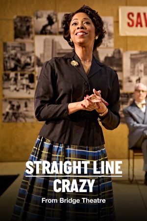 National Theatre Live: Straight Line Crazy's poster