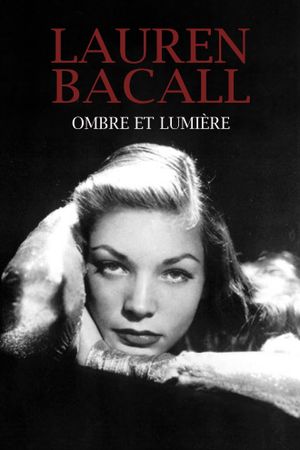 Lauren Bacall, ombre et lumière's poster