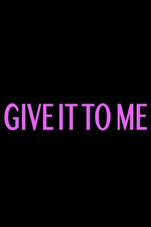 Give It to Me's poster