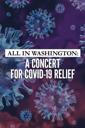 All in Washington: A Concert for COVID-19 Relief's poster