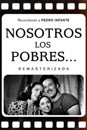Nosotros los pobres's poster