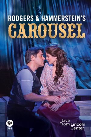 Rodgers and Hammerstein's Carousel: Live from Lincoln Center's poster