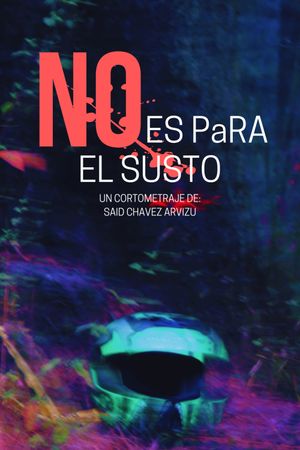 No es para el susto's poster