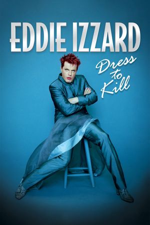 Eddie Izzard: Dress to Kill's poster