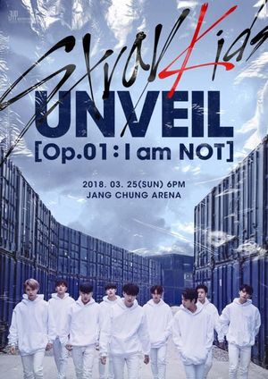 Stray Kids UNVEIL Op. 01 : I am NOT's poster