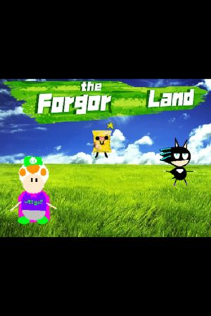The Forgor Land's poster