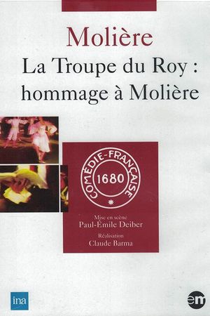 La Troupe du Roy : Hommage à Molière's poster