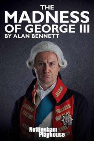 National Theatre Live: The Madness of George III's poster