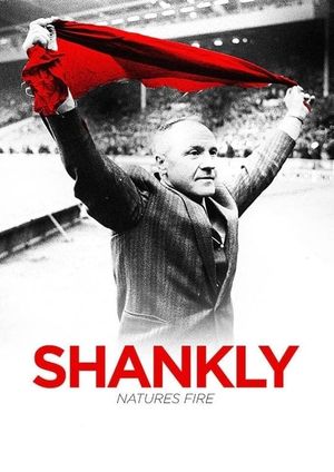 Shankly: Nature's Fire's poster