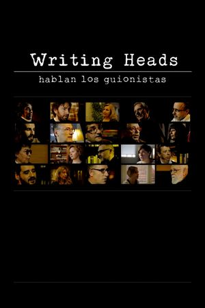 Writing Heads: Hablan los guionistas's poster