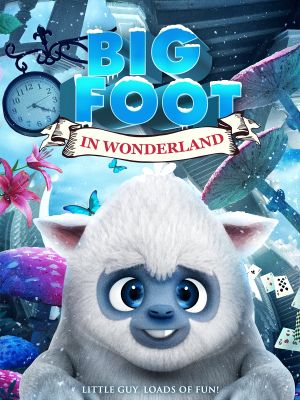 Bigfoot in Wonderland's poster
