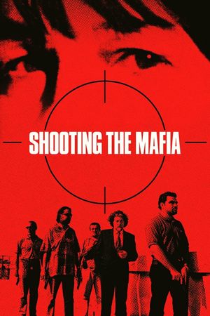 Shooting the Mafia's poster