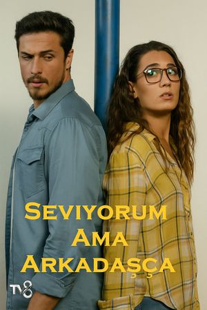 Seviyorum Ama Arkadaşça's poster