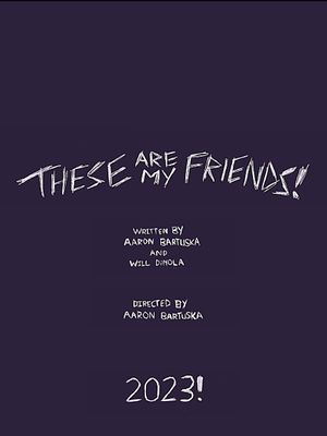 These Are My Friends!'s poster