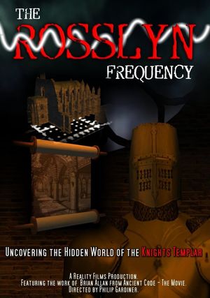 The Rosslyn Frequency: Uncovering the Hidden World of the Knights Templar's poster image