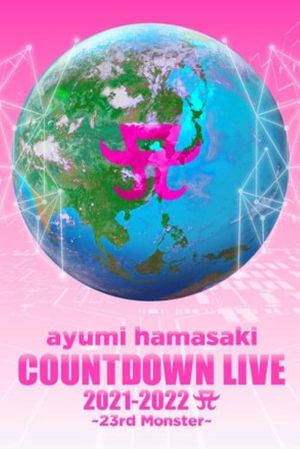 ayumi hamasaki COUNTDOWN LIVE 2021-2022 A ~23rd Monster~'s poster