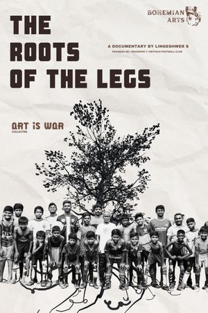 THE ROOTS OF THE LEGS's poster